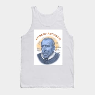 Robert Recorde, Inventor of the &quot;Equals&quot; Sign Tank Top